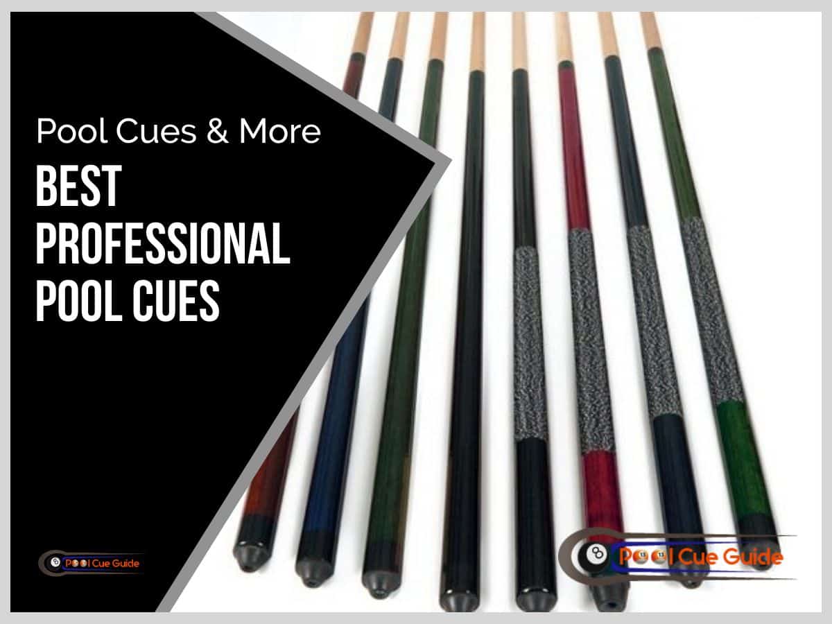 10 Best Professional Pool Cues PoolCueGuide